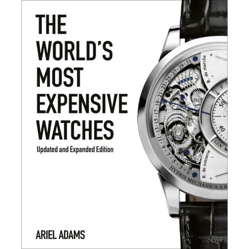 The World's Most Expensive Watches - Hardcover