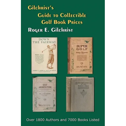 Gilchrist's Guide to Collectible Golf Book Prices - Paperback