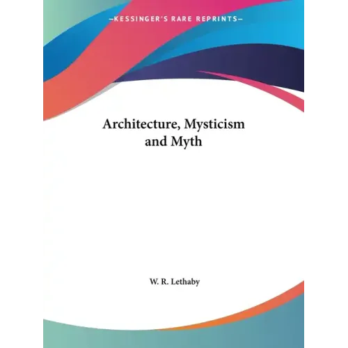 Architecture, Mysticism and Myth - Paperback