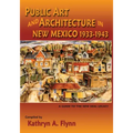 Public Art and Architecture in New Mexico, 1933-1943 (Softcover) - Paperback