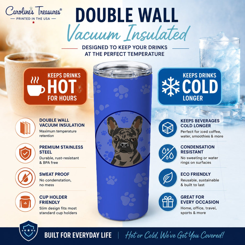 French Bulldog Chocolate  Stainless Steel Skinny Tumbler 20 oz Vacuum Double Walled Reusable Insulated Travel Cup