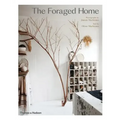 The Foraged Home - Hardcover