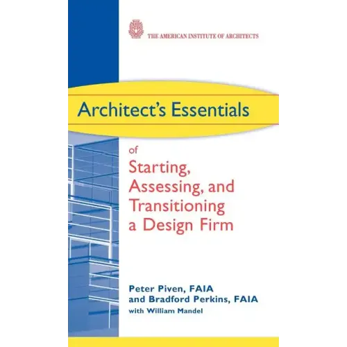 Architect's Essentials of Starting, Assessing and Transitioning a Design Firm - Hardcover