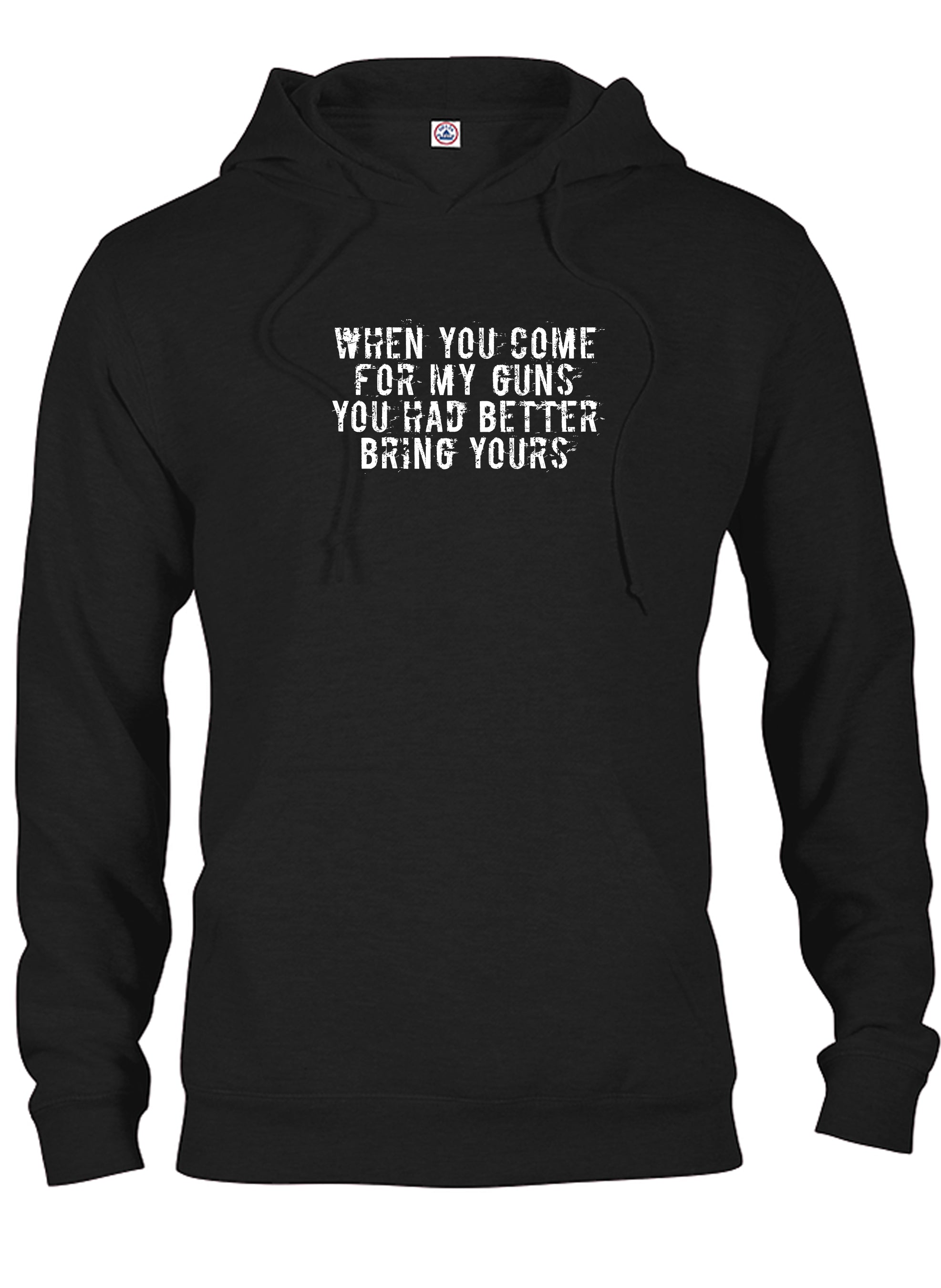 When you come for my guns you had better bring yours T-Shirt