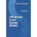 US Error Coin Guide 2020: Unsurpassed and Comprehensive - New Photographs - Paperback