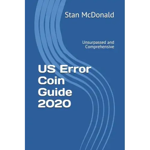 US Error Coin Guide 2020: Unsurpassed and Comprehensive - New Photographs - Paperback