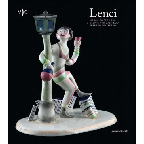 Lenci: Ceramics from the Giuseppe and Gabriella Ferrero Collection - Paperback
