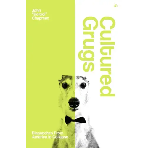 Cultured Grugs: Dispatches from America in Collapse - Paperback