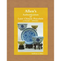 Allen's Authentication of Later Chinese Porcelain (1796 AD - 1999 AD) - Paperback