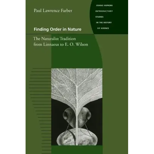 Finding Order in Nature: The Naturalist Tradition from Linnaeus to E. O. Wilson - Paperback