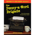 Blood 'n' Thunder Presents: The Penny-a-Word Brigade: Pulp Fictioneers Discuss Their Craft - Paperback