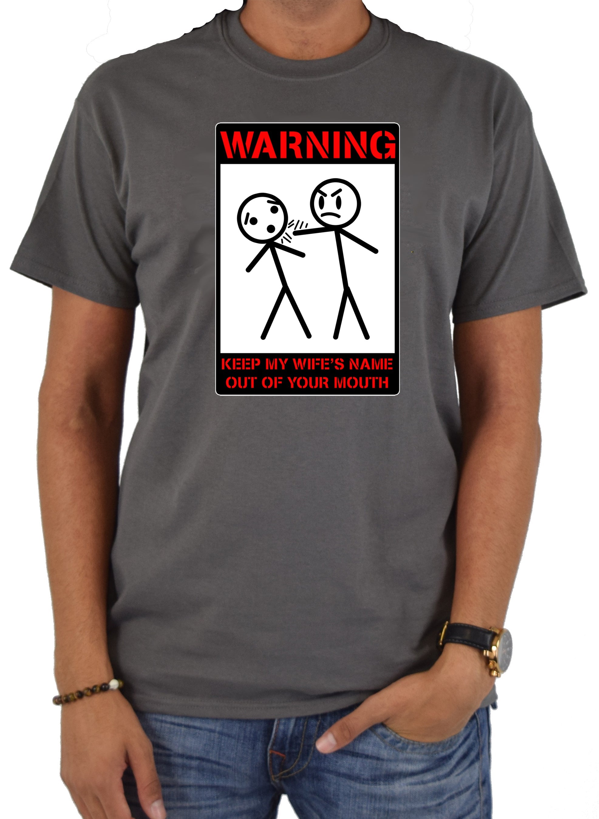 Warning Keep My Wife's Name Out of Your Mouth T-Shirt