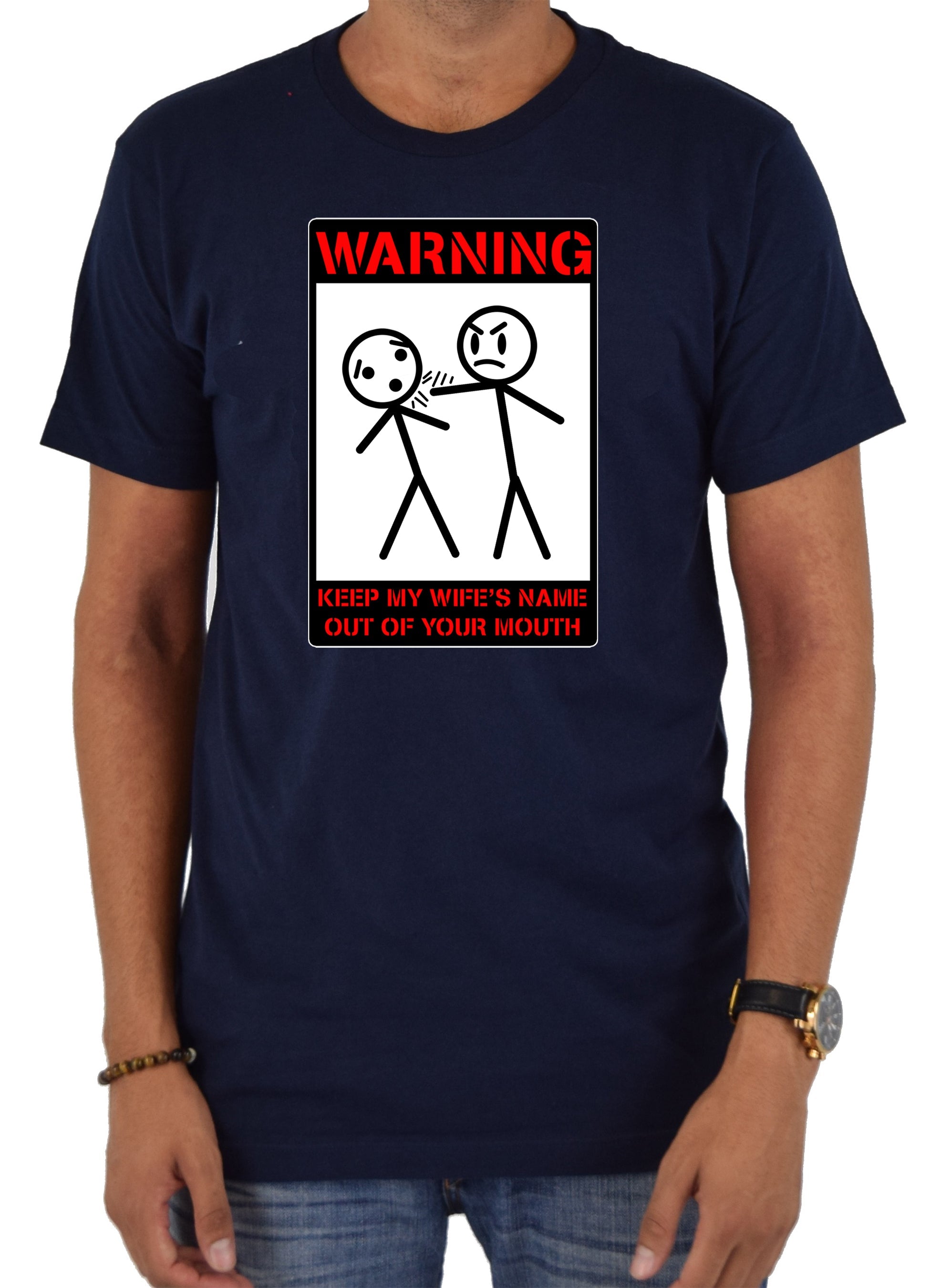 Warning Keep My Wife's Name Out of Your Mouth T-Shirt