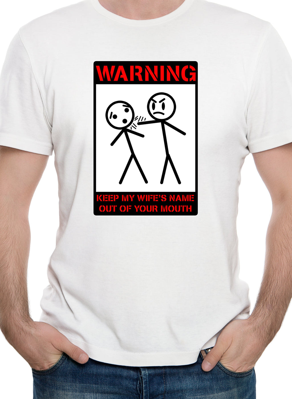 Warning Keep My Wife's Name Out of Your Mouth T-Shirt