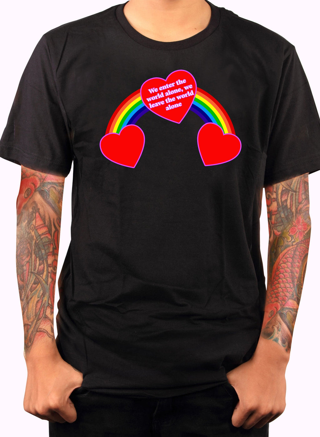 We enter the world alone, we leave the world alone T-Shirt