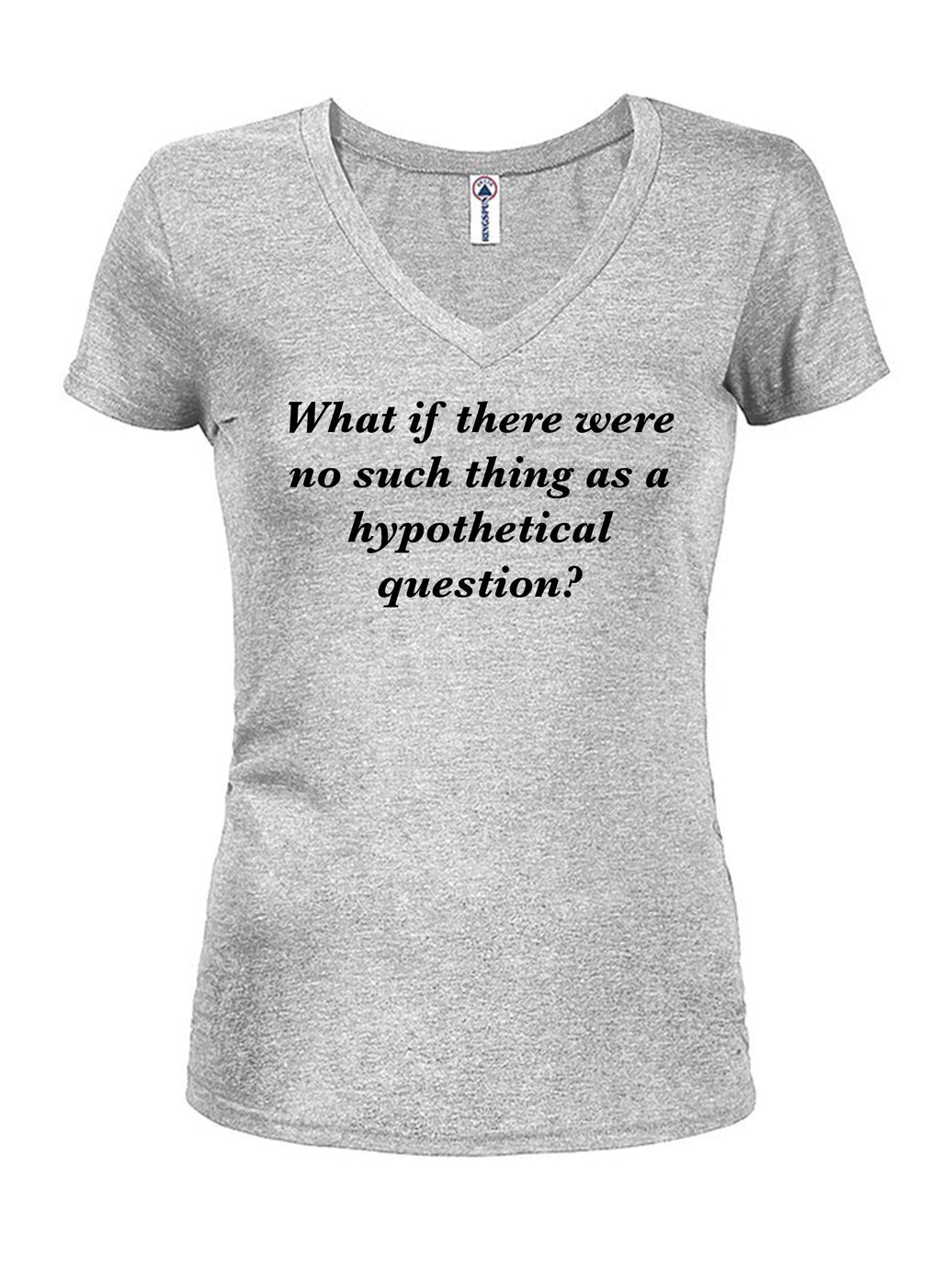What if there were no such thing as a hypothetical question? T-Shirt