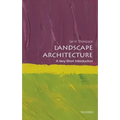 Landscape Architecture: A Very Short Introduction - Paperback