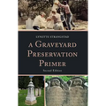 A Graveyard Preservation Primer - Paperback