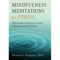 Mindfulness Meditations for Stress: 100 Simple Practices to Ease Tension and Find Peace - Paperback