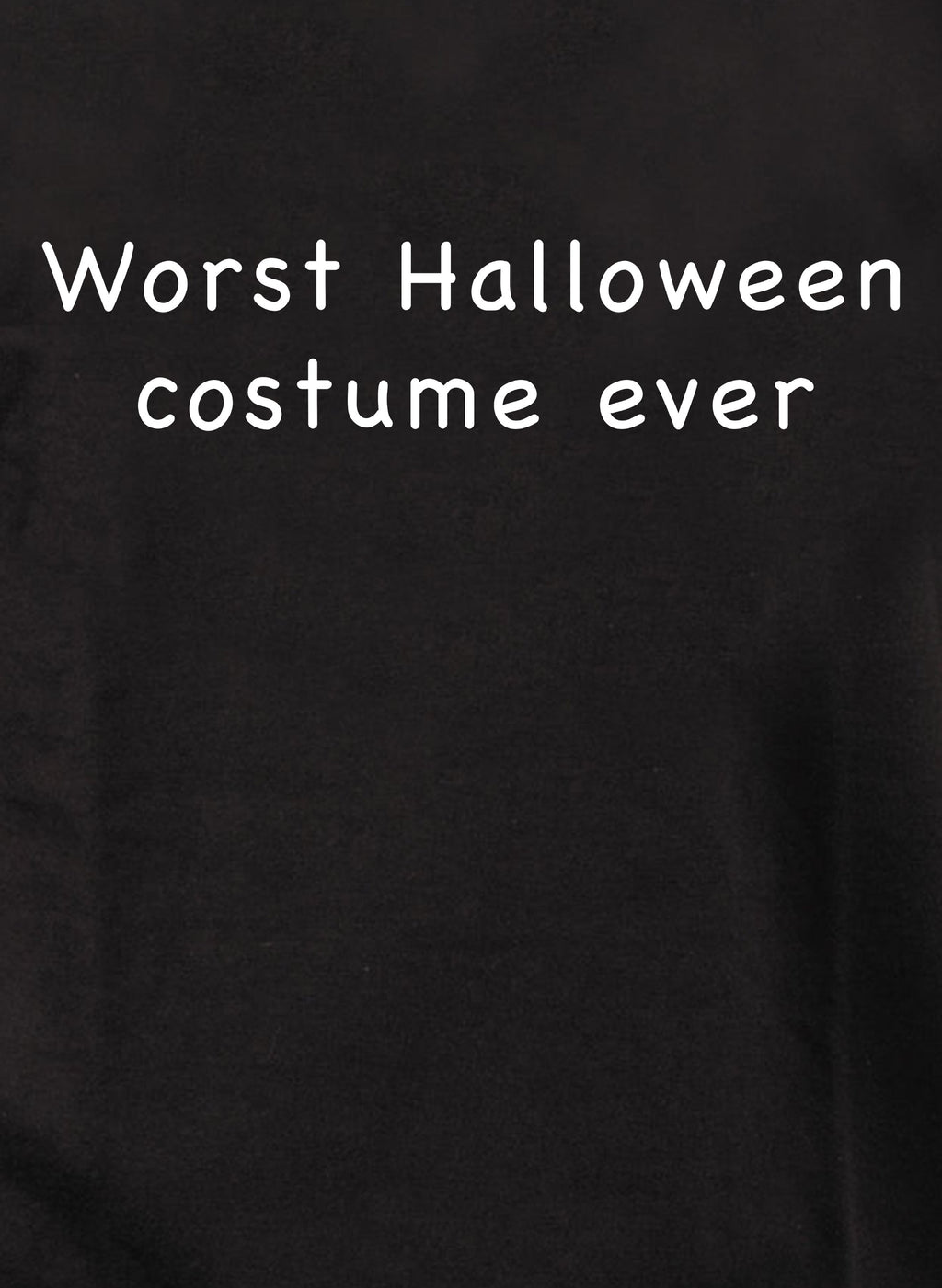 Worst Halloween costume ever T-Shirt