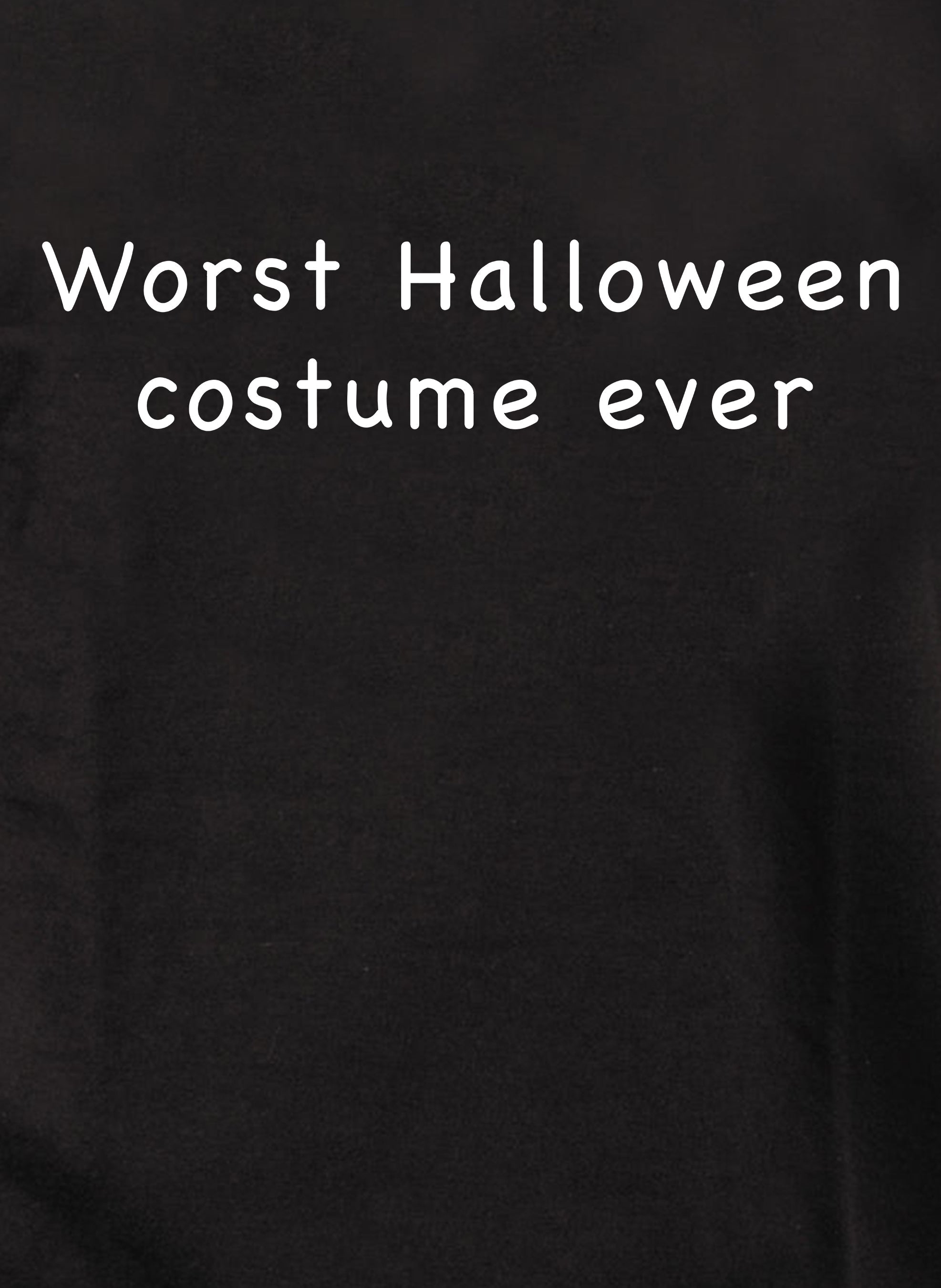 Worst Halloween costume ever T-Shirt