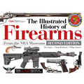 The Illustrated History of Firearms, 2nd Edition - Hardcover
