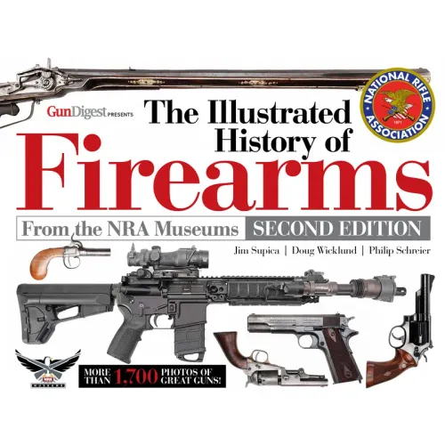 The Illustrated History of Firearms, 2nd Edition - Hardcover