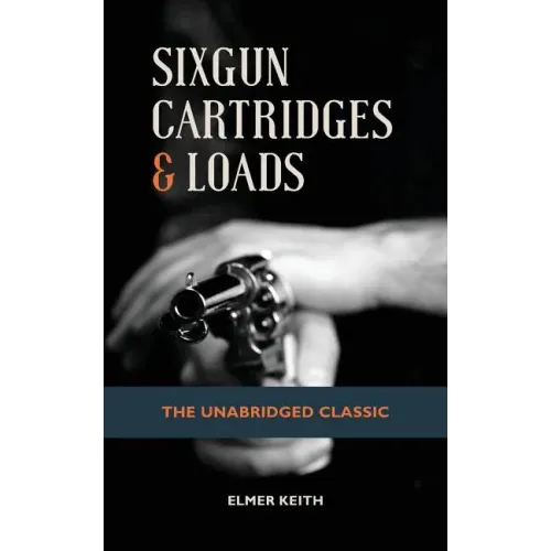 Sixgun Cartridges & Loads - Paperback