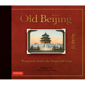 Old Beijing: Postcards from the Imperial City - Hardcover