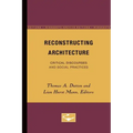 Reconstructing Architecture: Critical Discourses and Social Practices Volume 5 - Paperback