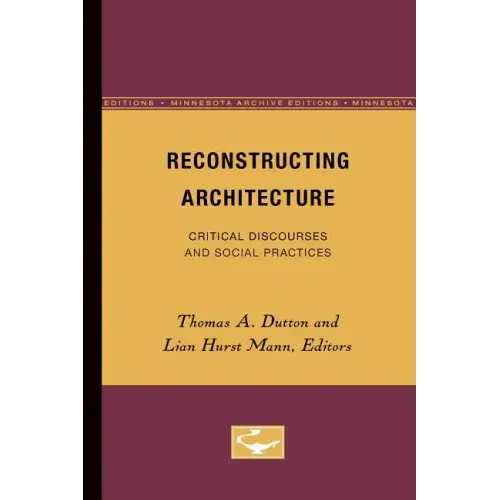 Reconstructing Architecture: Critical Discourses and Social Practices Volume 5 - Paperback