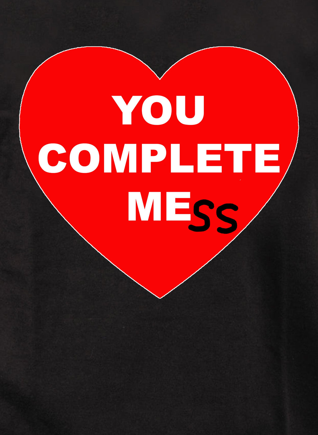 You Complete Me(SS) T-Shirt
