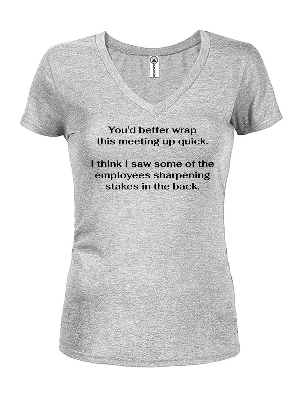 You’d better wrap this meeting up quick T-Shirt