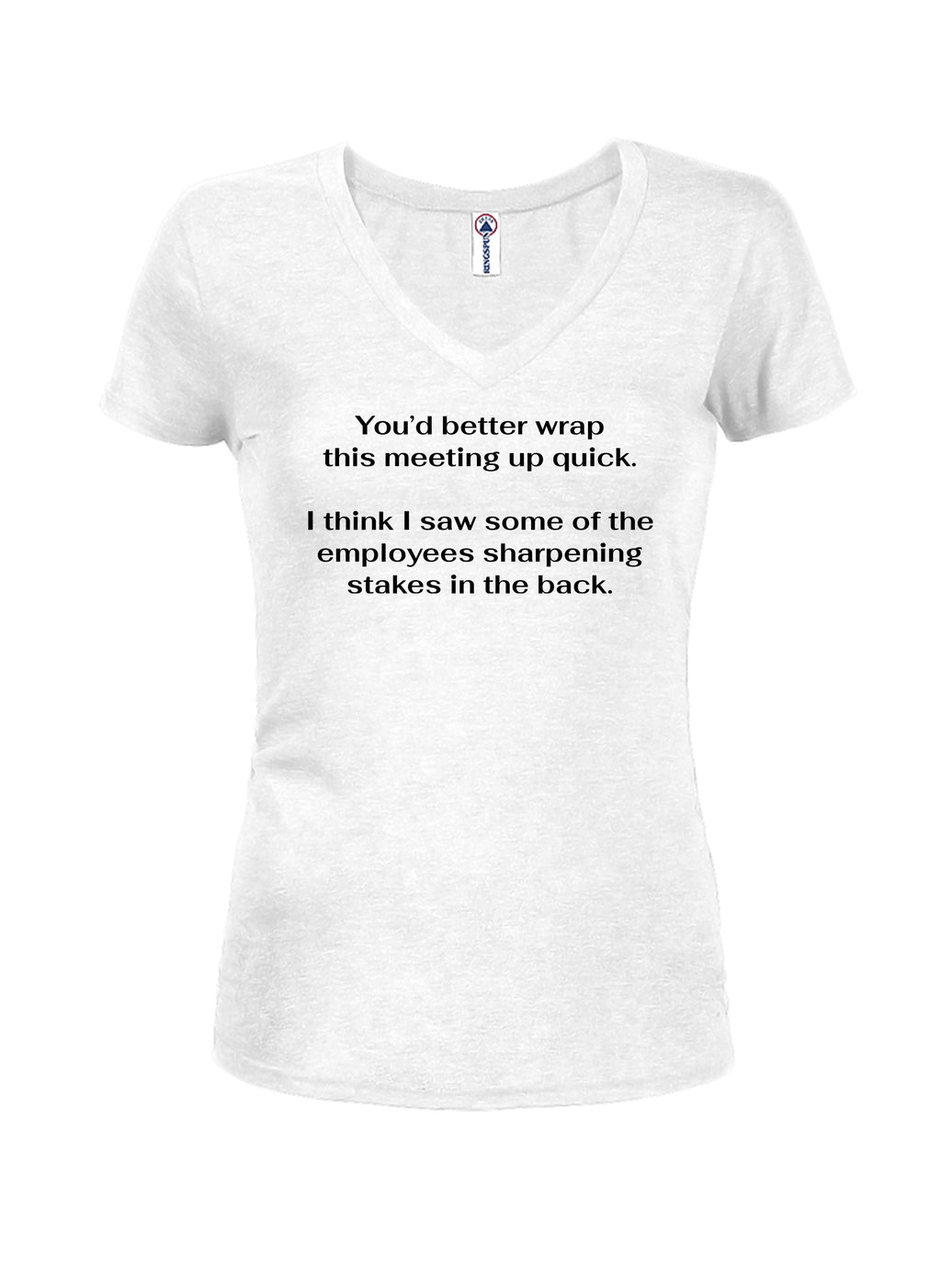 You’d better wrap this meeting up quick T-Shirt