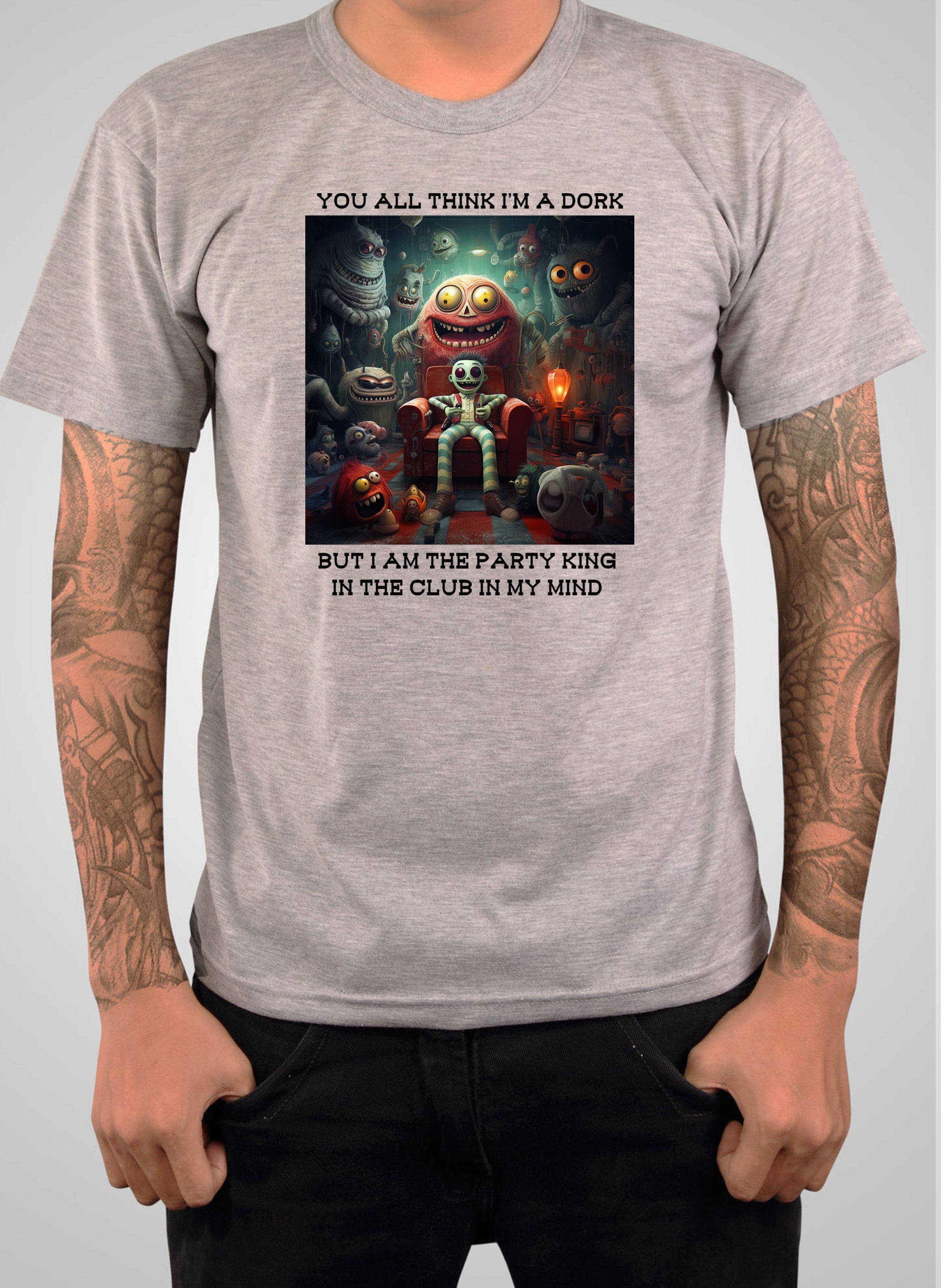 You all think I’m a dork T-Shirt