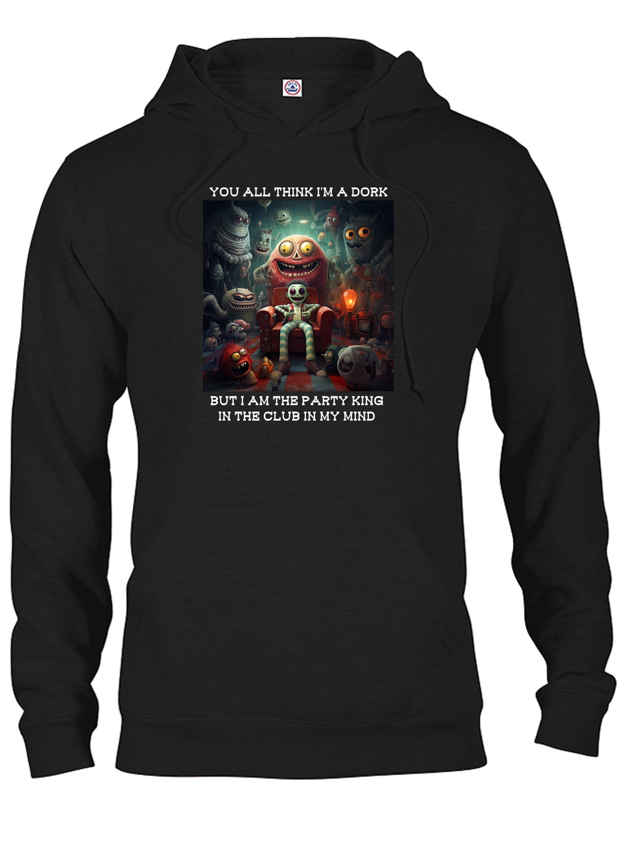 You all think I’m a dork T-Shirt