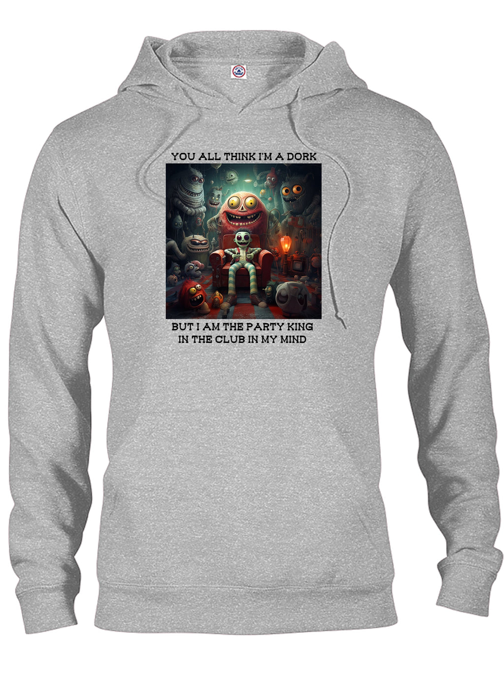 You all think I’m a dork T-Shirt