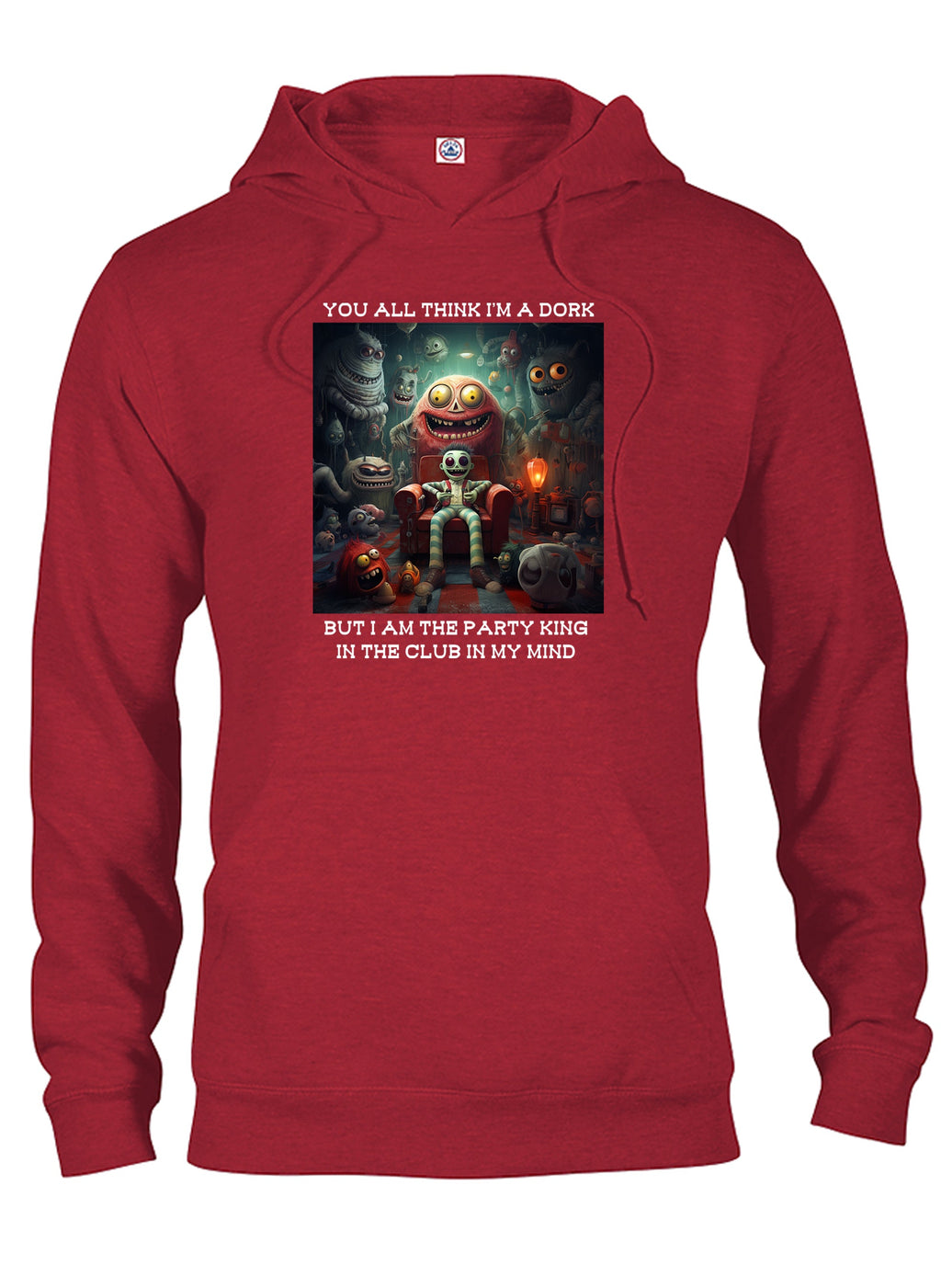 You all think I’m a dork T-Shirt