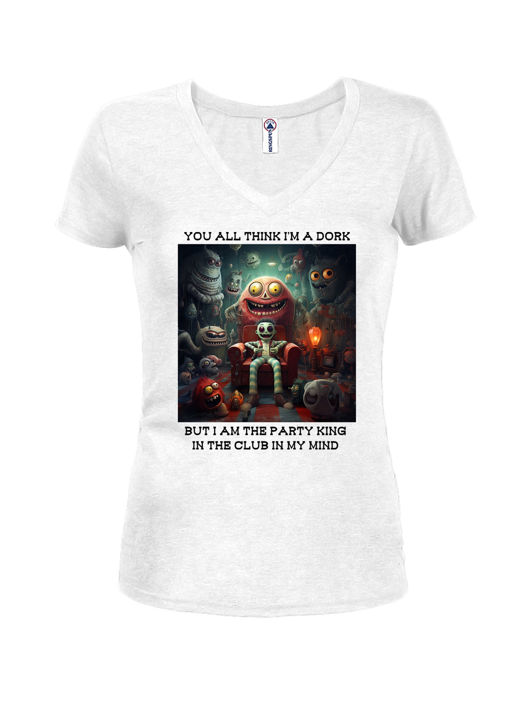 You all think I’m a dork T-Shirt
