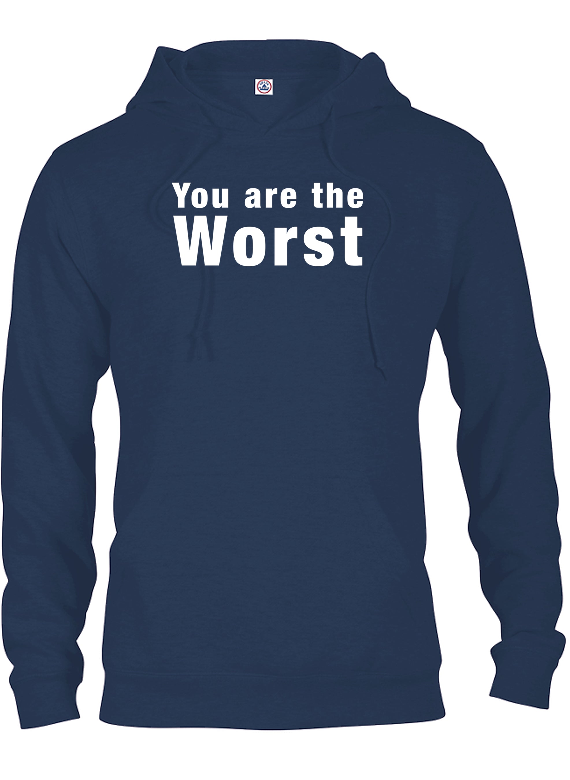 You are the worst T-Shirt