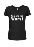 You are the worst Juniors V Neck T-Shirt