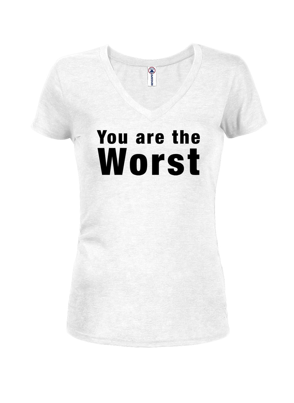 You are the worst T-Shirt