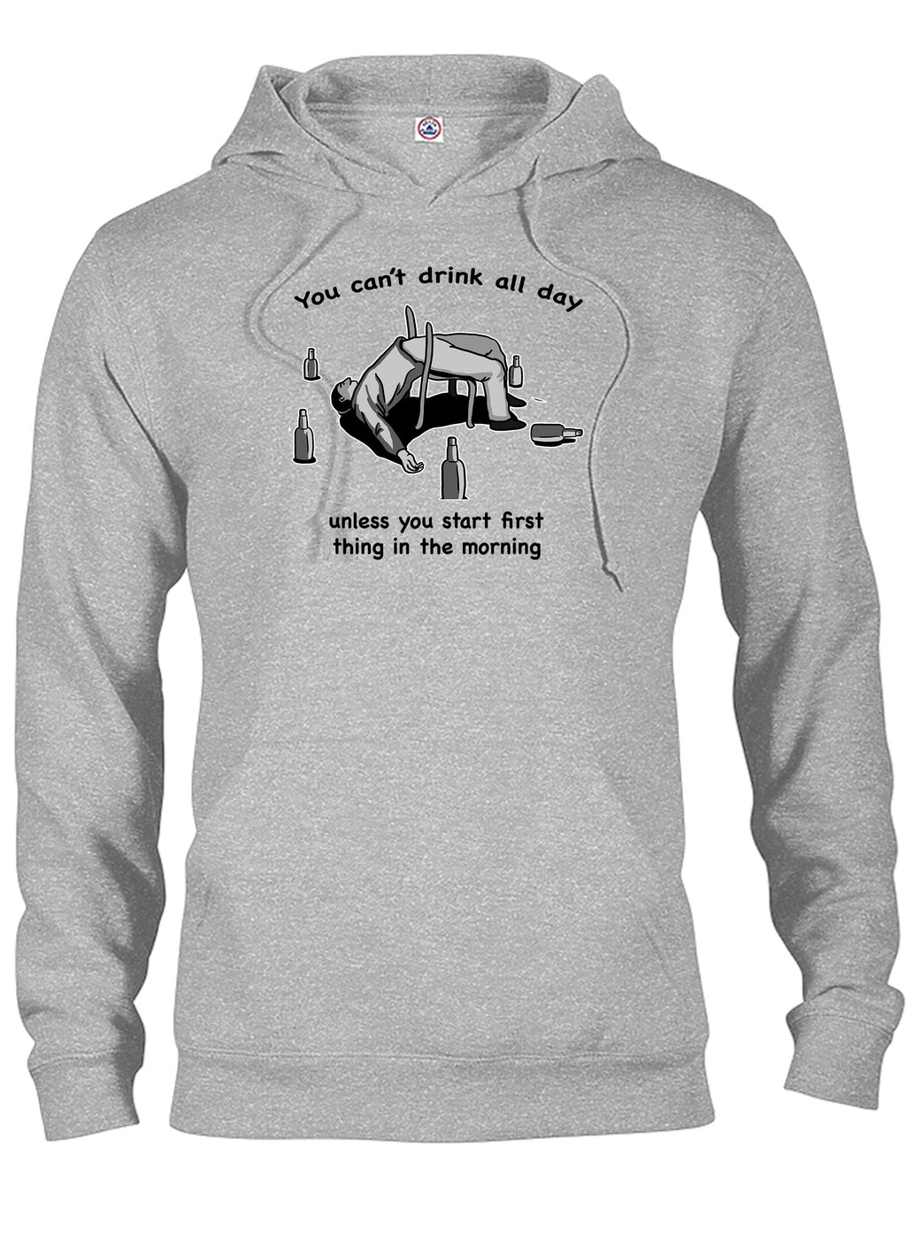 You can’t drink all day T-Shirt