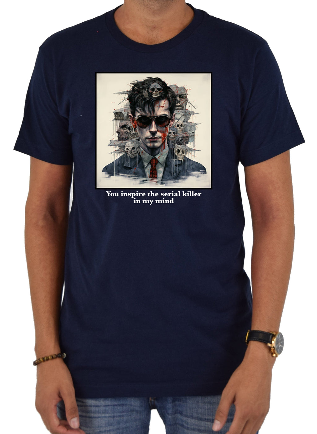 You inspire the serial killer in my mind T-Shirt