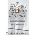 A Little Forgery Between Friends - Paperback