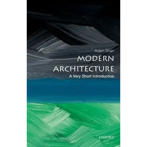 Modern Architecture: A Very Short Introduction - Paperback