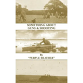 Something about Guns and Shooting (History of Shooting Series) - Paperback