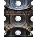 Henri Labrouste: Structure Brought to Light - Hardcover