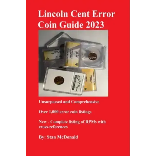 Lincoln Cent Error Coin Guide 2023: Unsurpassed and Comprehensive - Paperback