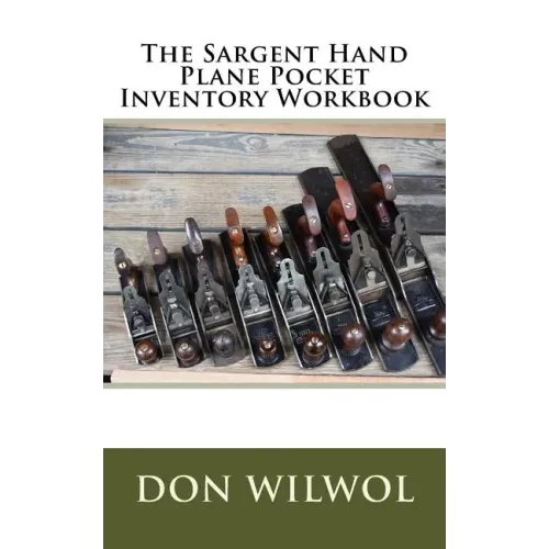 The Sargent Hand Plane Pocket Inventory Workbook - Paperback